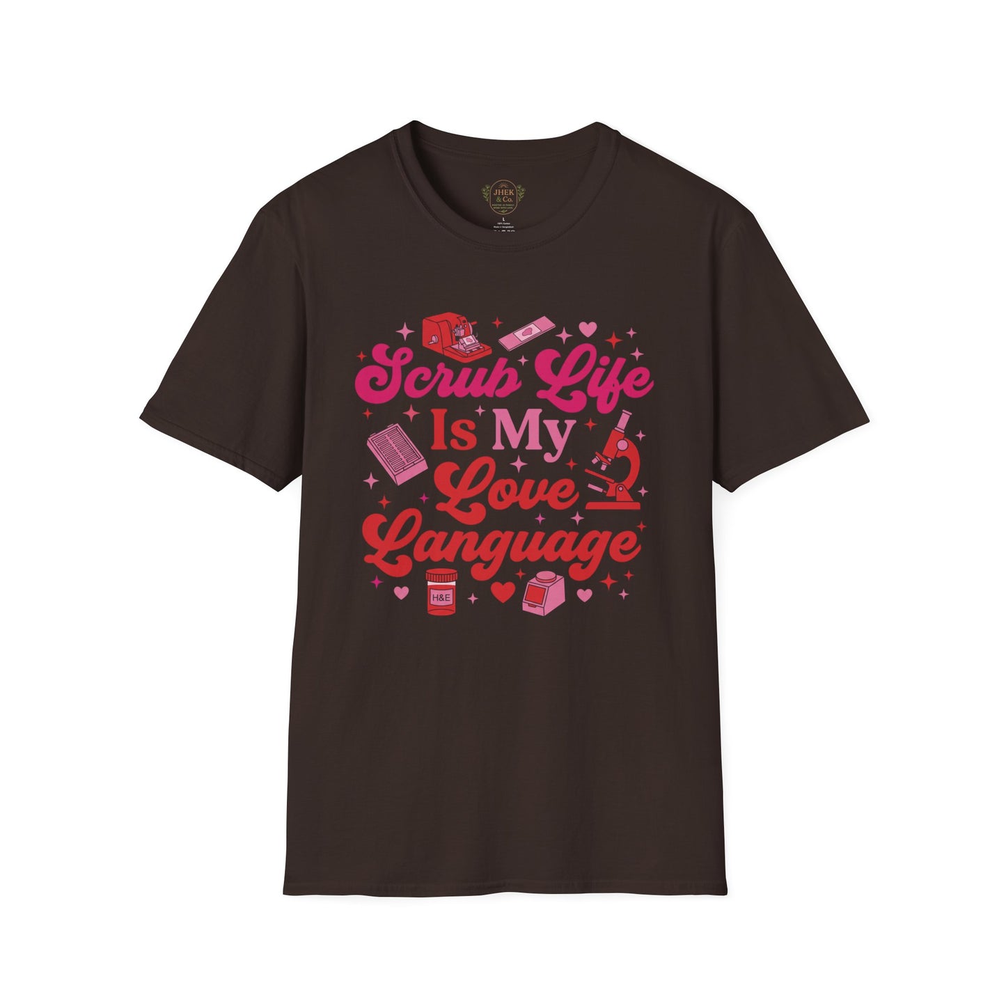 Scrub Life Is My Love Language T‑Shirt — Histology Graphic Tee
