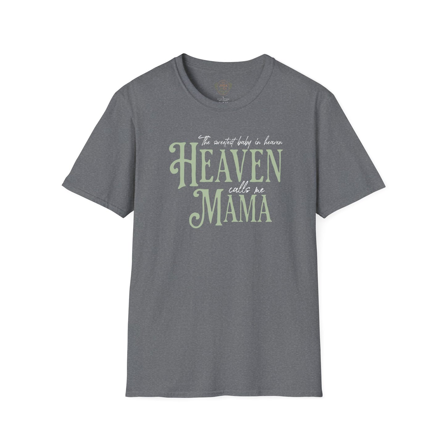 "The sweetest baby in Heaven Calls Her Mama" Sentimental Memorial Graphic Tee