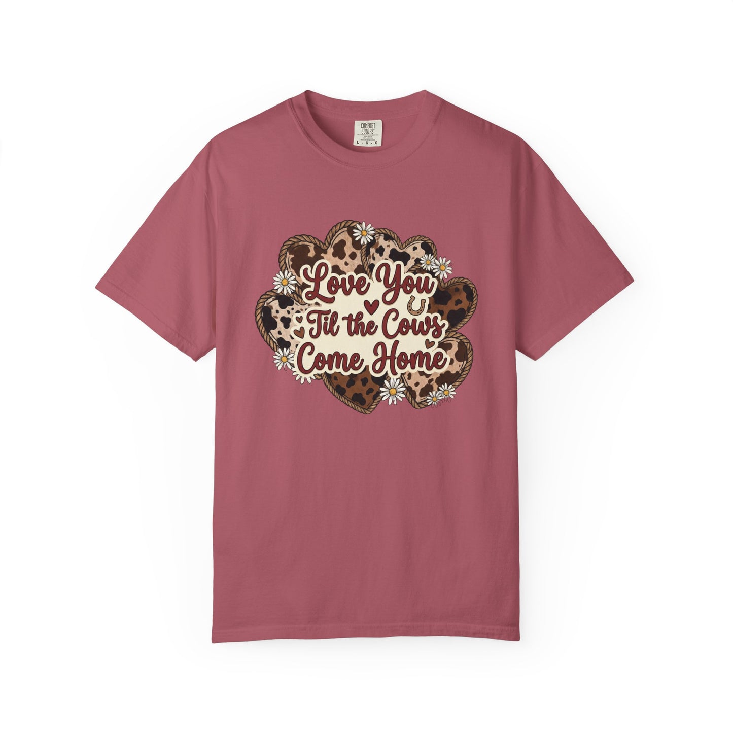 Love You 'Til the Cows Come Home Tee — Farmhouse Cow Heart Graphic T-Shirt