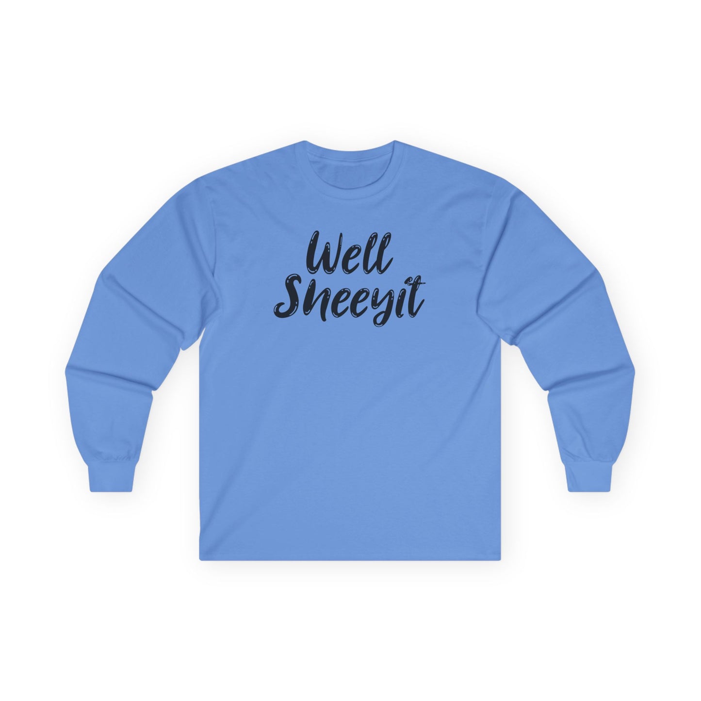 Well Sheeyit Long Sleeve Tee