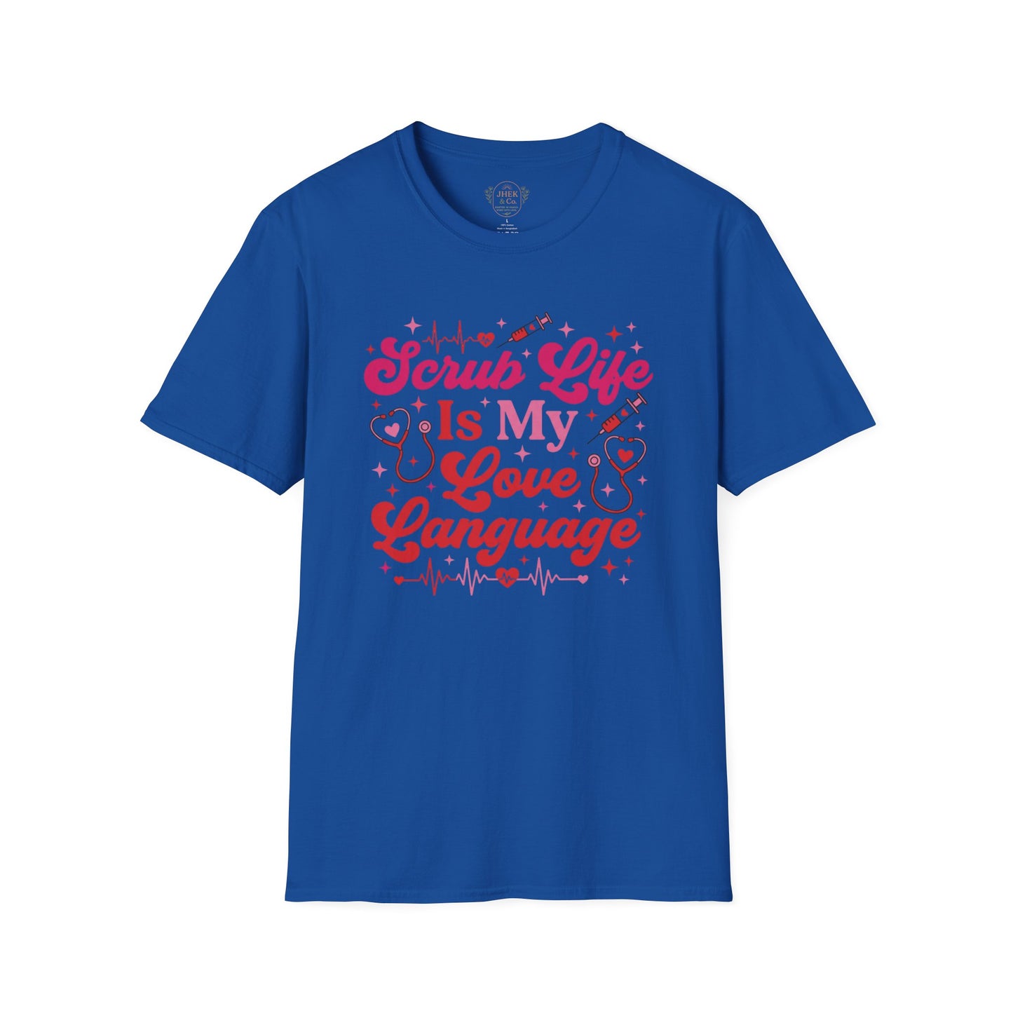Scrub Life Is My Love Language T-Shirt – Nurse/Healthcare Tee