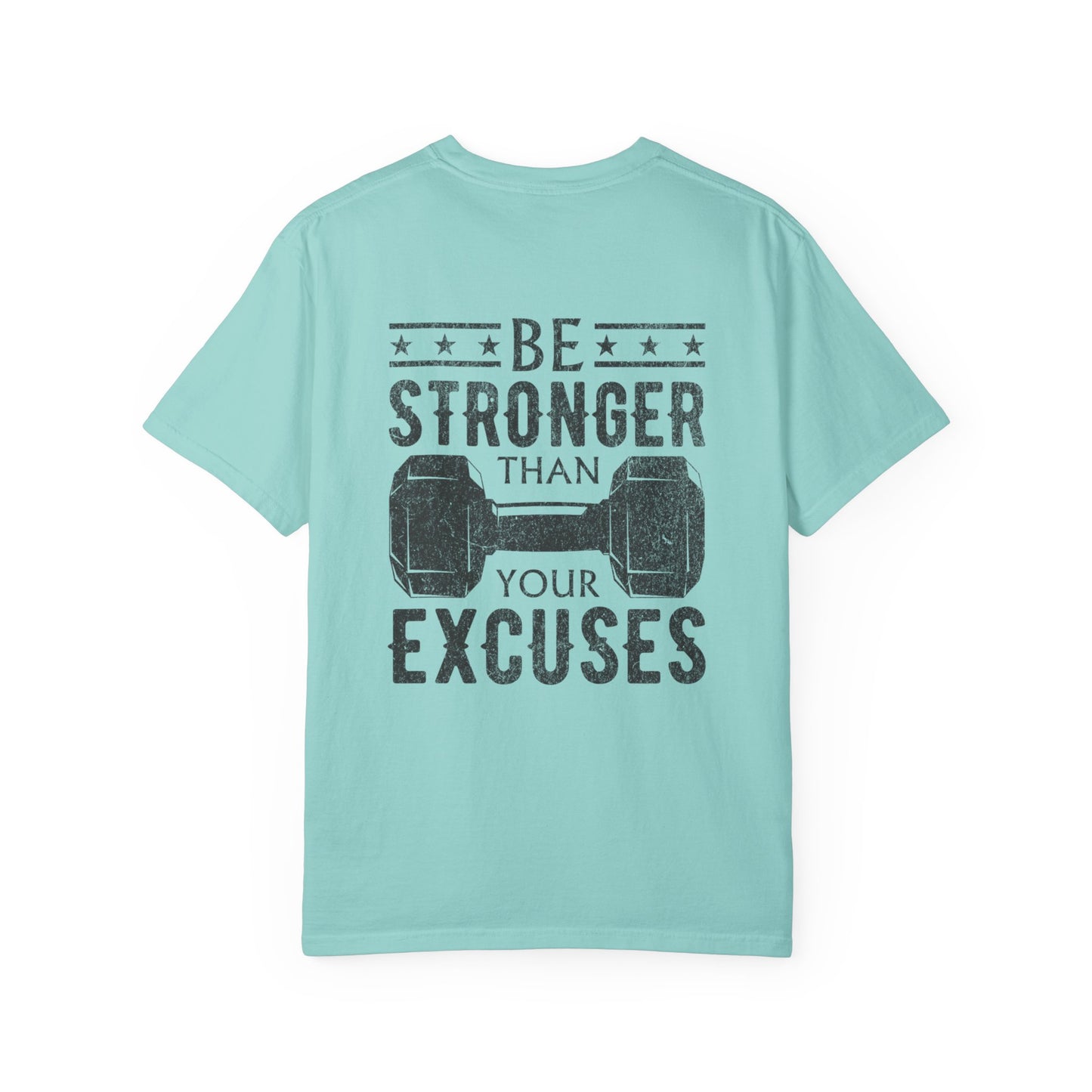 Fitness T-Shirt — “Be Stronger Than Your Excuses” Graphic Tee
